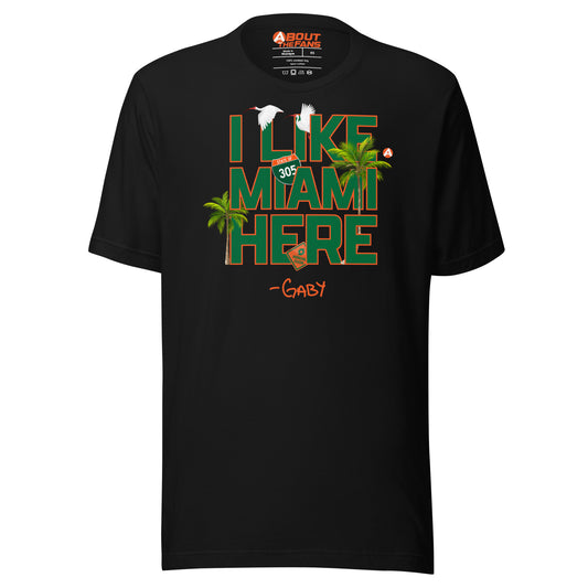 I Like Miami Here Shirt - Gaby Urrutia Collab