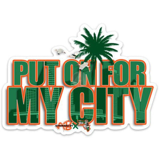 Put On For My City 2.0 Sticker - Collaboration w/ State Of Miami Podcast