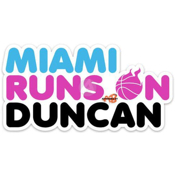 Miami Runs On Duncan Sticker