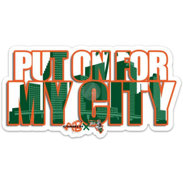 Put On For My City Sticker - Collaboration w/ State of Miami Podcast